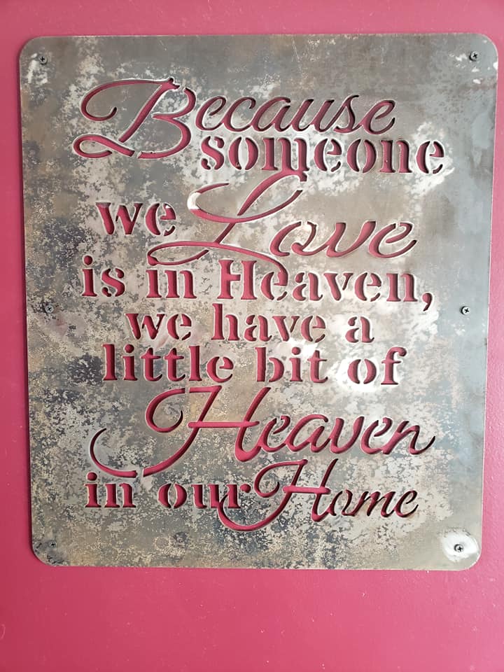 Because Someone We Love is in Heaven - Cutting Edge Design LLC