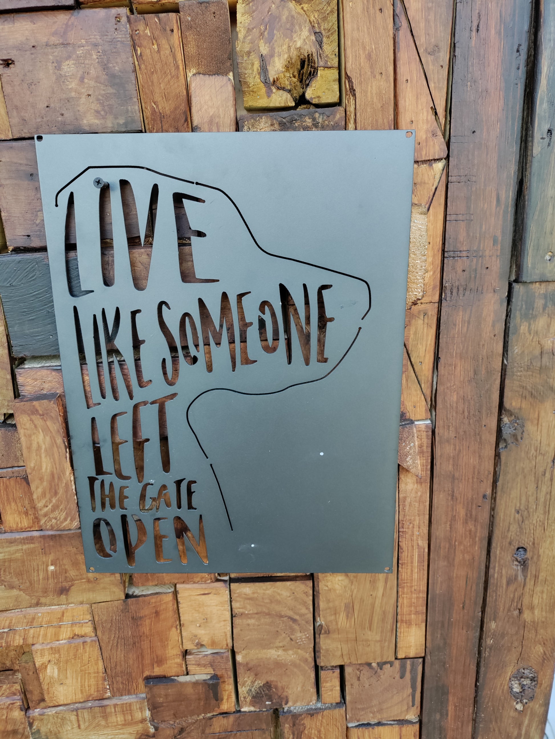 Live Like Someone Left the Gate Open - Cutting Edge Design LLC