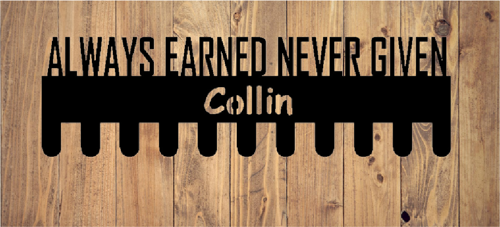 Always earned, never given - Cutting Edge Design LLC